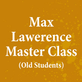 Max Lawerence Master Class (Old Students)